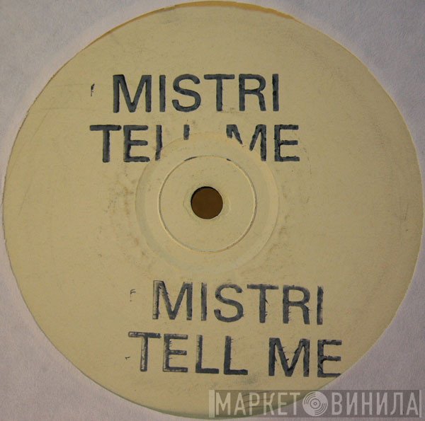 Mistri - Tell Me