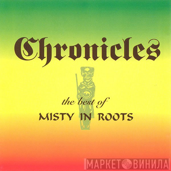 Misty In Roots  - Chronicles - The Best Of Misty In Roots