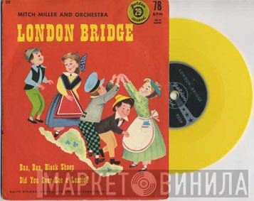 Mitch Miller & His Orchestra, The Sandpipers   - London Bridge