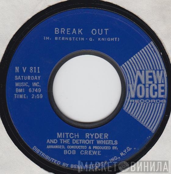 Mitch Ryder & The Detroit Wheels  - Break Out / I Need Help