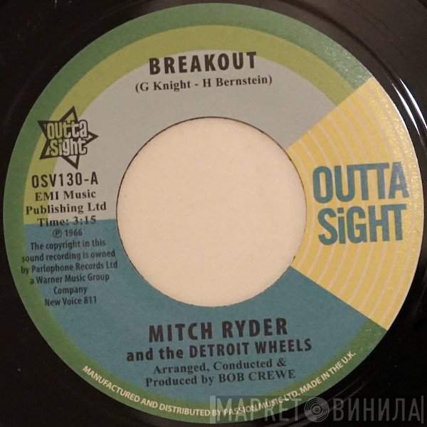Mitch Ryder & The Detroit Wheels - Breakout / You Get Your Kicks