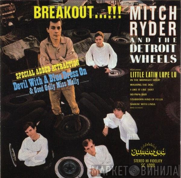 Mitch Ryder & The Detroit Wheels  - Breakout...!!!
