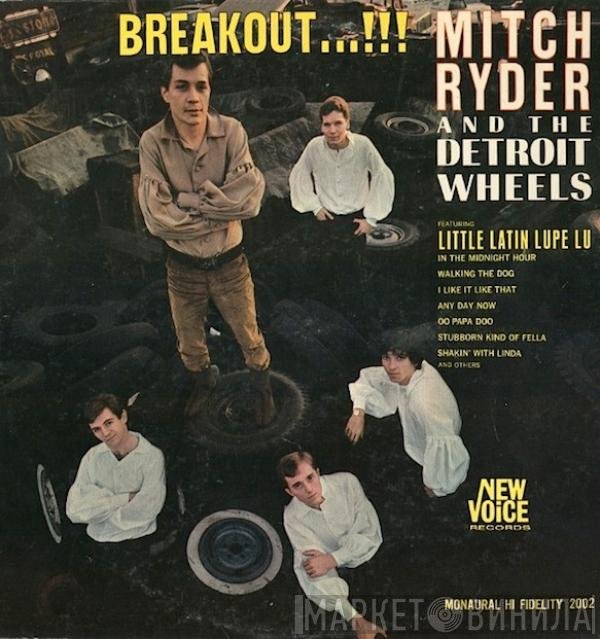 Mitch Ryder & The Detroit Wheels  - Breakout...!!!
