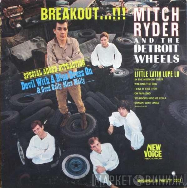 Mitch Ryder & The Detroit Wheels  - Breakout...!!!