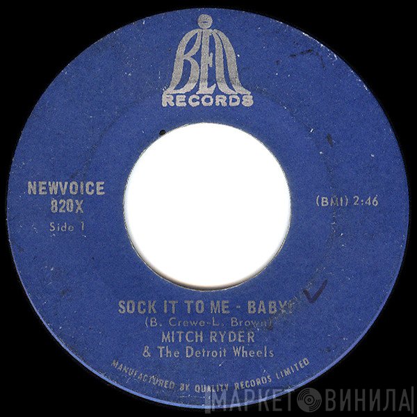 Mitch Ryder & The Detroit Wheels - Sock It To Me - Baby! / I Never Had It Better