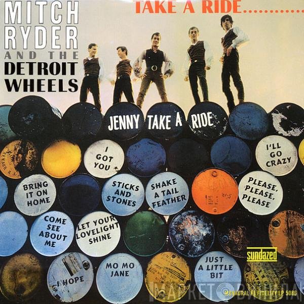 Mitch Ryder & The Detroit Wheels  - Take A Ride...