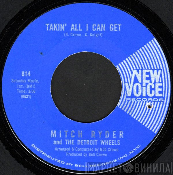 Mitch Ryder & The Detroit Wheels - Takin' All I Can Get