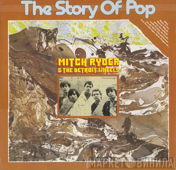 Mitch Ryder & The Detroit Wheels - The Story Of Pop...Mitch Ryder & The Detroit Wheels