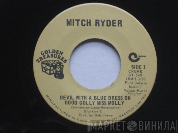 Mitch Ryder - Devil With A Blue Dress On / Good Golly Miss Molly / Jenny Take A Ride