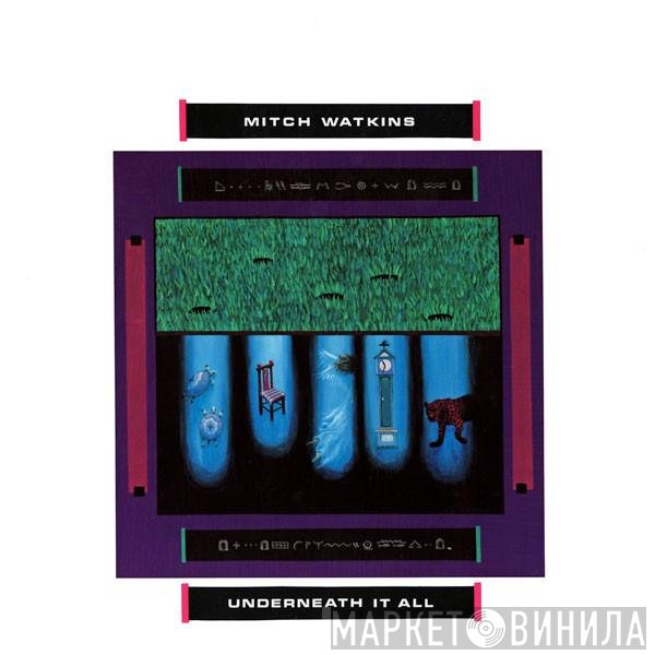 Mitch Watkins - Underneath It All