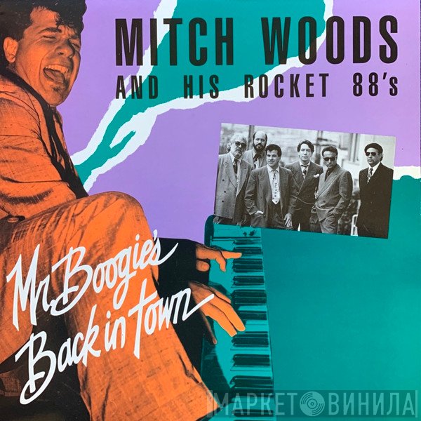 Mitch Woods And His Rocket 88's - Mr. Boogie's Back In Town