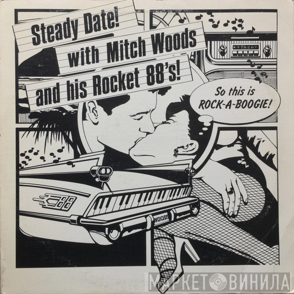 Mitch Woods And His Rocket 88's - Steady Date!