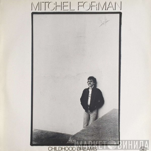 Mitchel Forman - Childhood Dreams