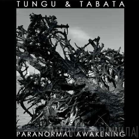 Mitsuru Tabata, Tungu - Paranormal Awakening