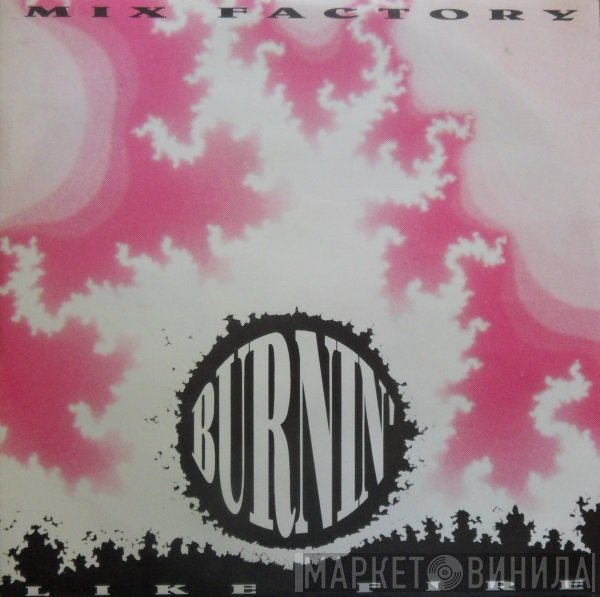 Mix Factory - Burnin' Like Fire