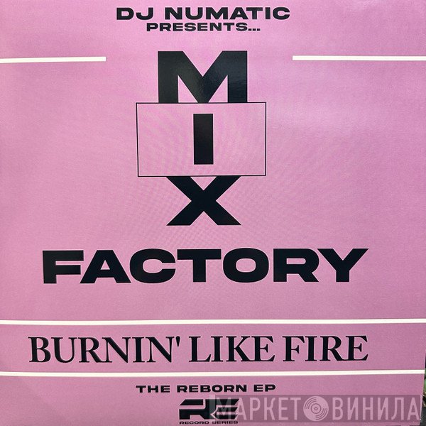 Mix Factory, Dj Numatik - The Reborn EP
