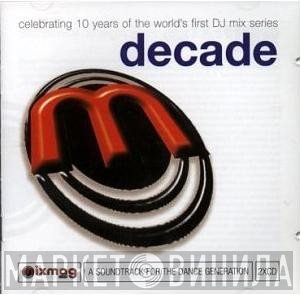  - Mixmag Live! - Decade
