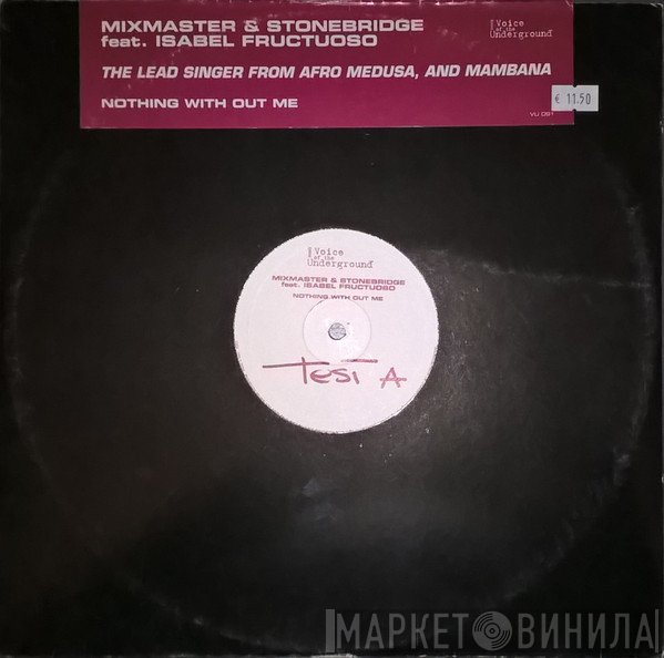 Mixmaster  & StoneBridge  - Nothing With Out Me