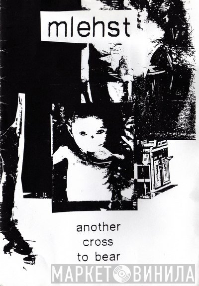 Mlehst  - Another Cross To Bear