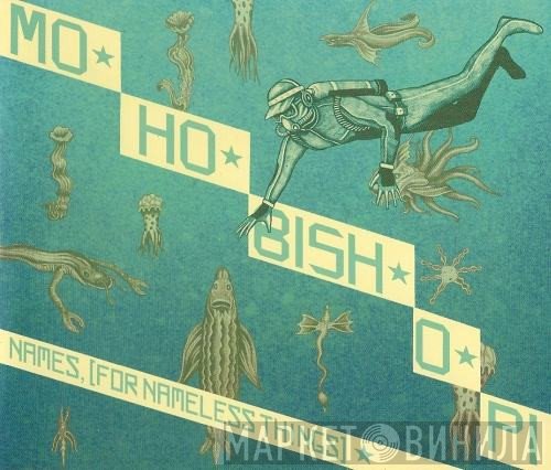 Mo-Ho-Bish-O-Pi - Names, (For Nameless Things)