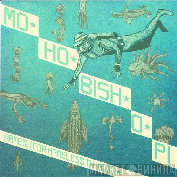 Mo-Ho-Bish-O-Pi - Names, (For Nameless Things)