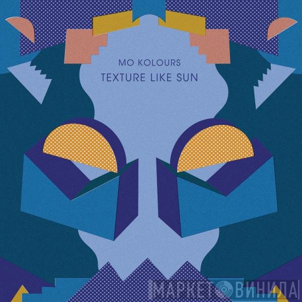 Mo Kolours - Texture Like Sun