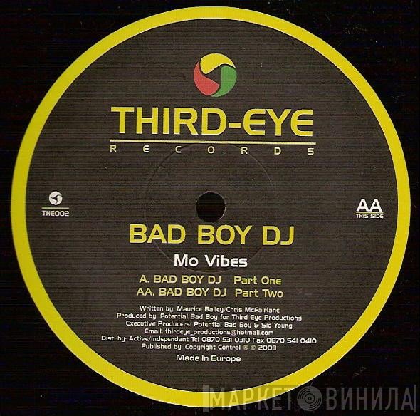 Mo Vibes - Bad Boy DJ (2003 Remix)