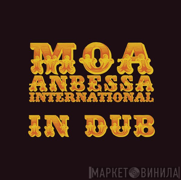 Moa Anbessa International - In Dub