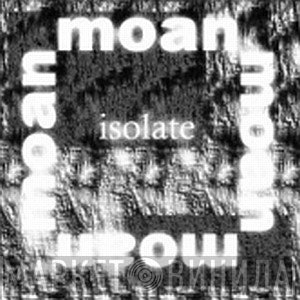 Moan  - Isolate