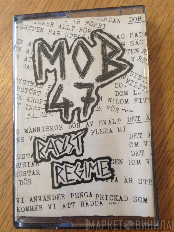 Mob 47  - Racist Regime