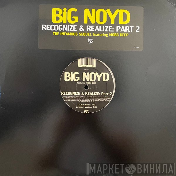 Mobb Deep, Big Noyd - Recognize & Realize: Part 2