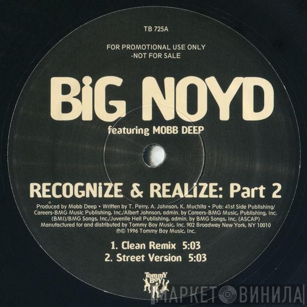 Mobb Deep, Big Noyd - Recognize & Realize: Part 2
