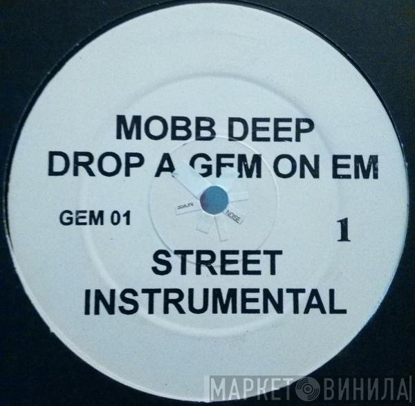 Mobb Deep - Drop A Gem On Em