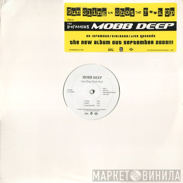 Mobb Deep - Gun Sling (Rude Boy) / Shot The F**k Up