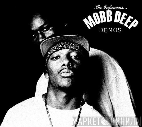 Mobb Deep  - The Infamous Demos
