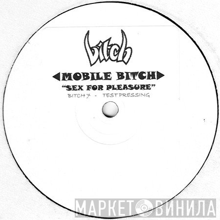 Mobile Bitch - Sex For Pleasure