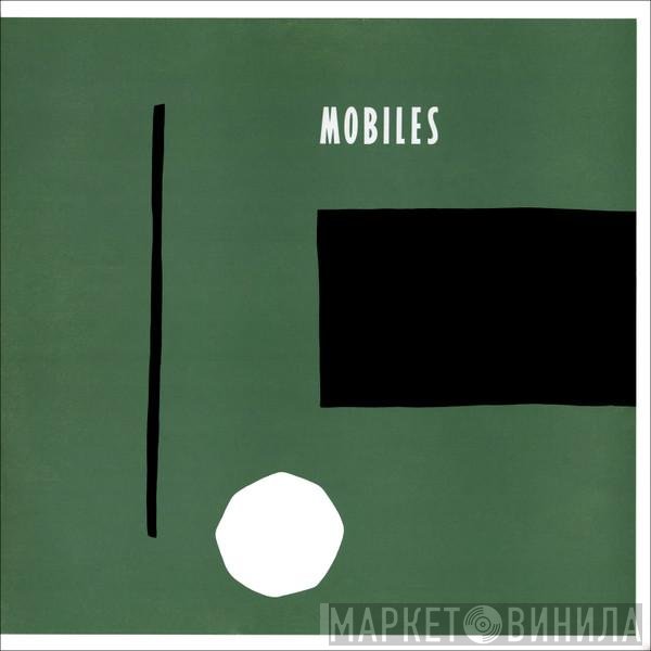 Mobiles  - Mobiles