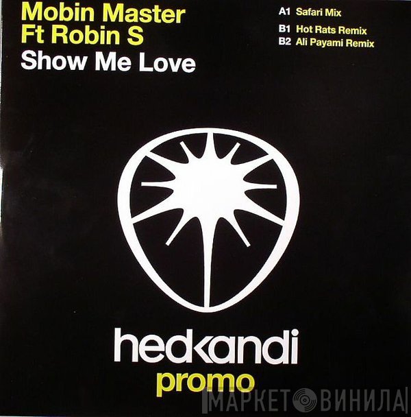 Mobin Master Feat. Robin S.  - Show Me Love
