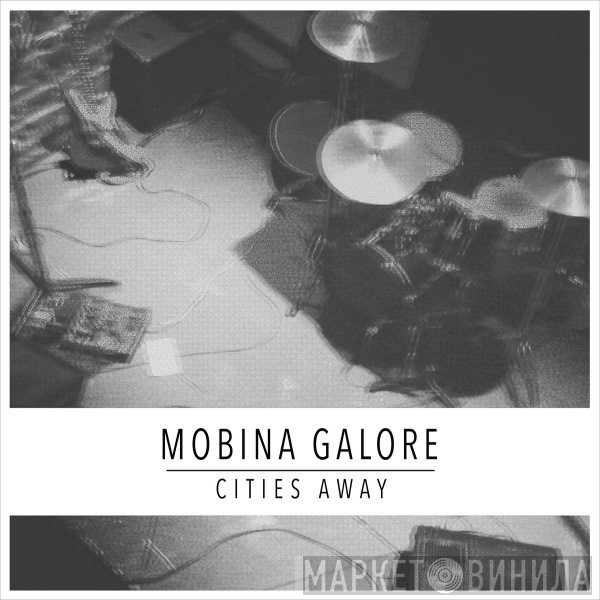 Mobina Galore - Cities Away