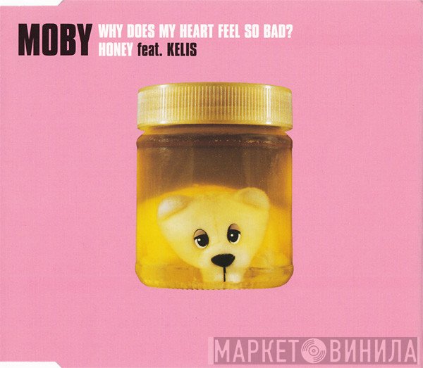 Moby, Kelis - Why Does My Heart Feel So Bad? / Honey
