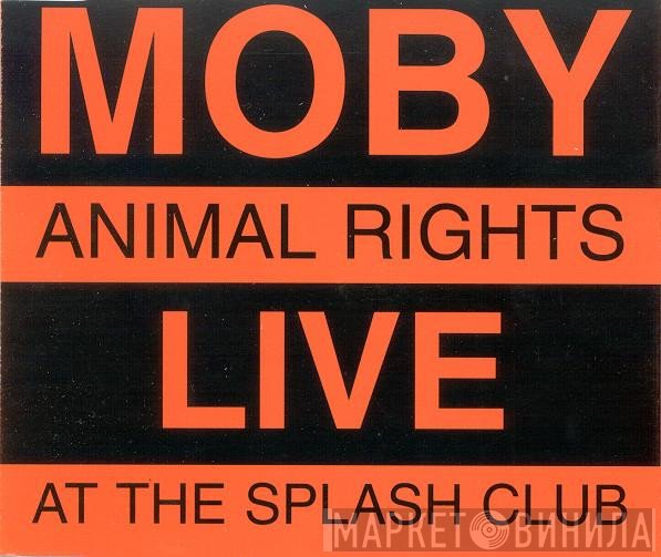 Moby  - Animal Rights: Live At The Splash Club