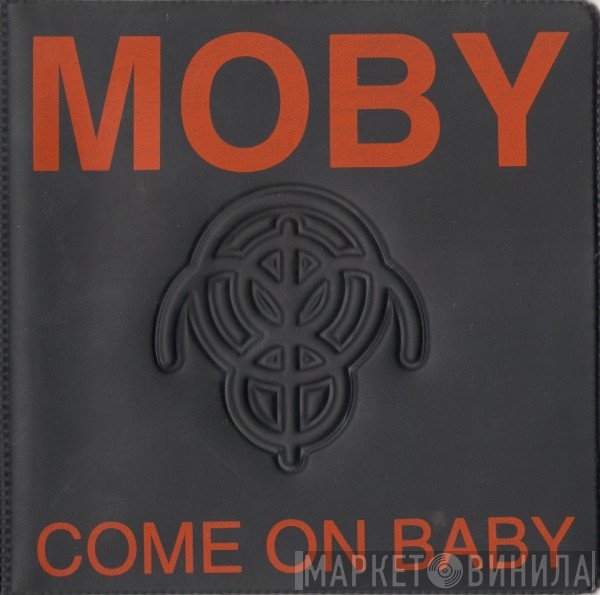 Moby - Come On Baby