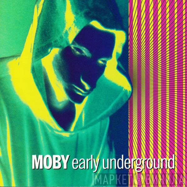 Moby  - Early Underground