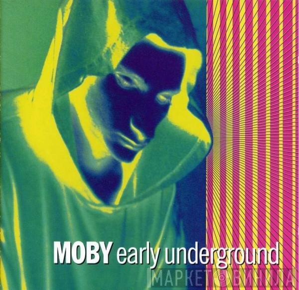 Moby  - Early Underground