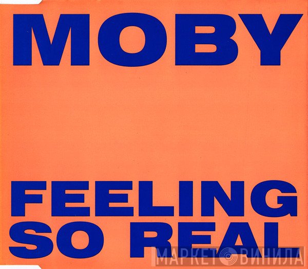 Moby  - Feeling So Real