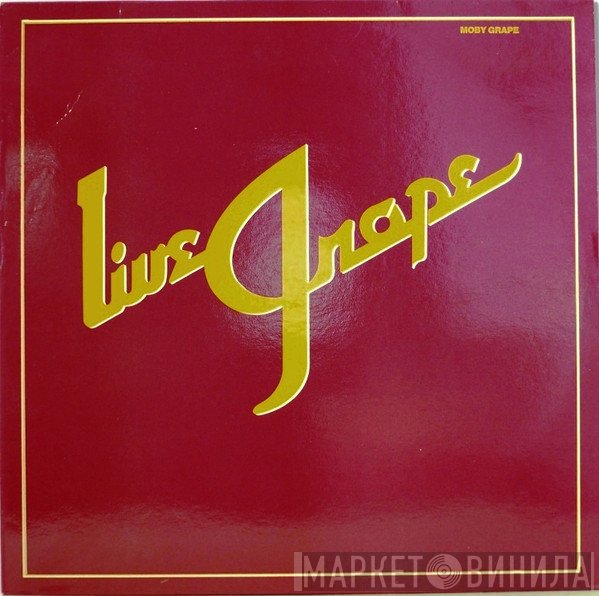 Moby Grape  - Live Grape