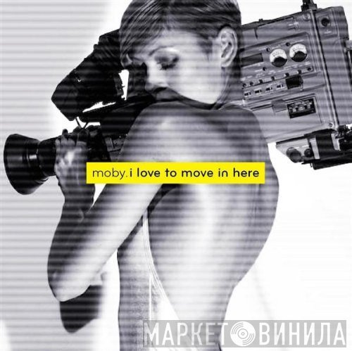 Moby  - I Love To Move In Here