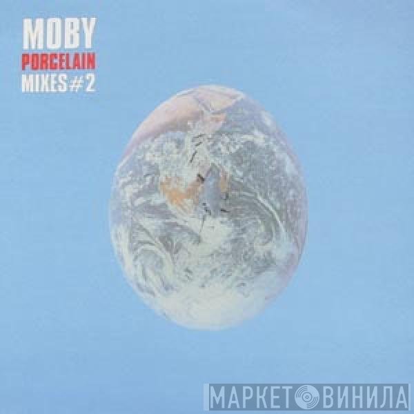 Moby - Porcelain (Mixes#2)