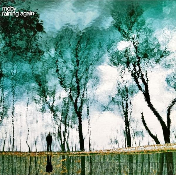 Moby  - Raining Again