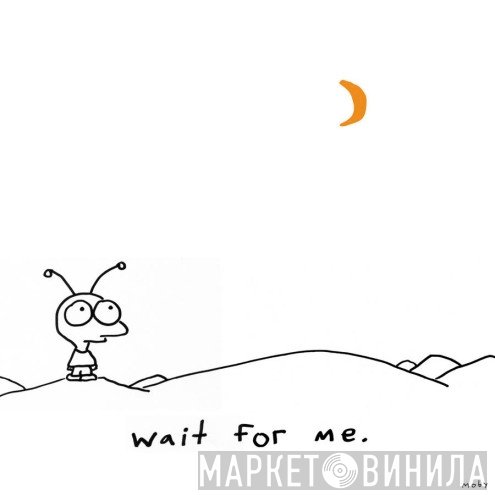 Moby  - Wait For Me (Instrumentals)